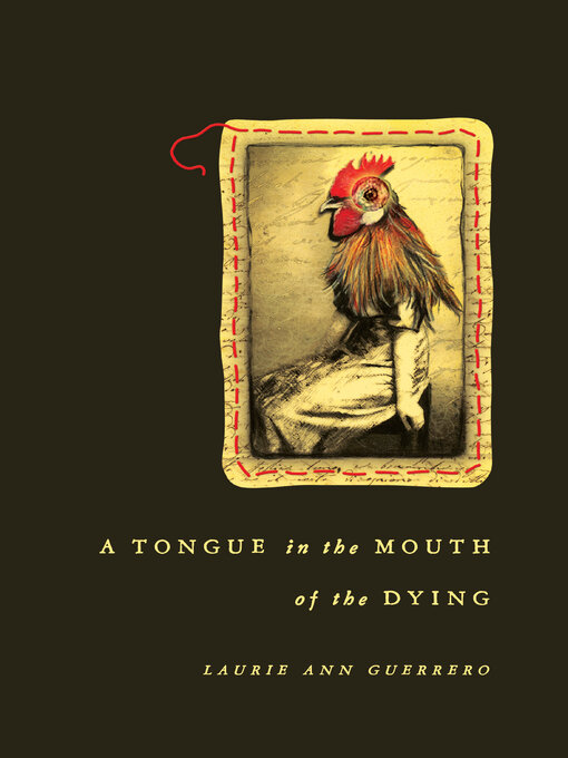 Title details for A Tongue in the Mouth of the Dying by Laurie Ann Guerrero - Available